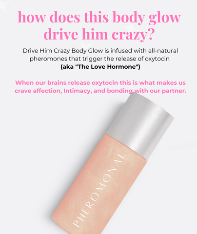 Pheromone-Infused Drive Him Crazy Body Glow